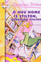 Cover Art for 9788576656678, O Meu Nome é Stilton, Geronimo Stilton (Em Portuguese do Brasil) by Gerónimo Stilton