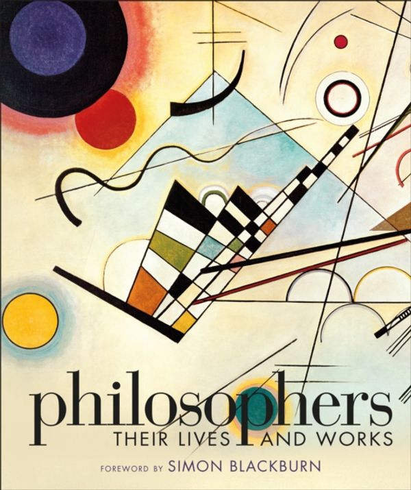 Cover Art for 9780241301722, Philosophers: Their Lives and Works by DK