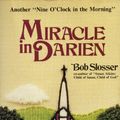 Cover Art for 9780882703558, Miracle in Darien by Bob Slosser