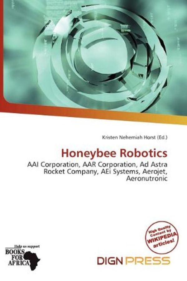 Cover Art for 9786138290865, Honeybee Robotics by Kristen Nehem Horst