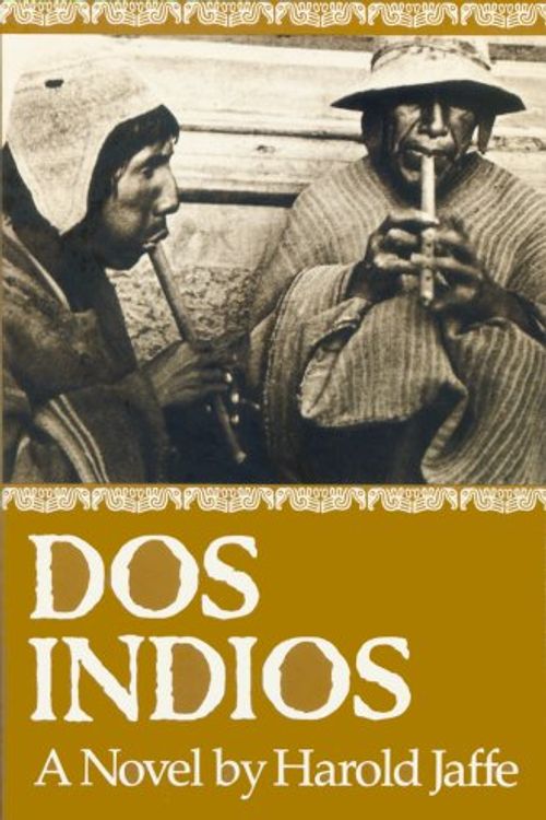 Cover Art for 9780938410119, Dos indios by Harold Jaffe