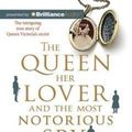 Cover Art for 9781486263820, The Queen, Her Lover and the Most Notorious Spy in History by Roland Perry