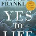Cover Art for 9780807005552, Yes to Life: In Spite of Everything by Viktor E. Frankl