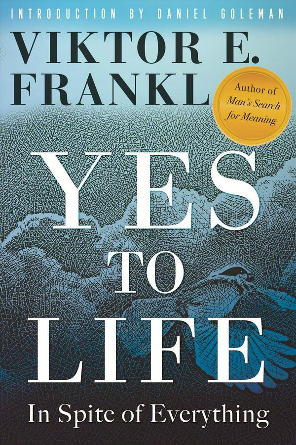 Cover Art for 9780807005552, Yes to Life: In Spite of Everything by Viktor E. Frankl