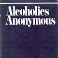 Cover Art for 9780916856007, Alcoholics Anonymous: The Story of How Many Thousands of Men and Women Have Recovered from Alcoholism/B-1 by W., Bill, Alcoholics Anonymous