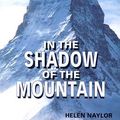 Cover Art for 9780521686501, In the Shadow of the Mountain [With 2 CDs] by Helen Naylor