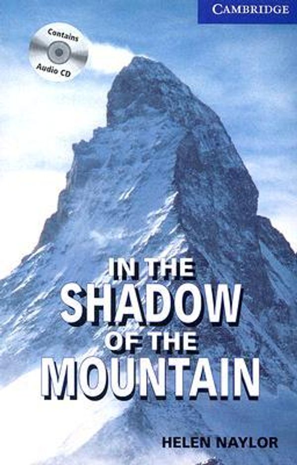 Cover Art for 9780521686501, In the Shadow of the Mountain [With 2 CDs] by Helen Naylor