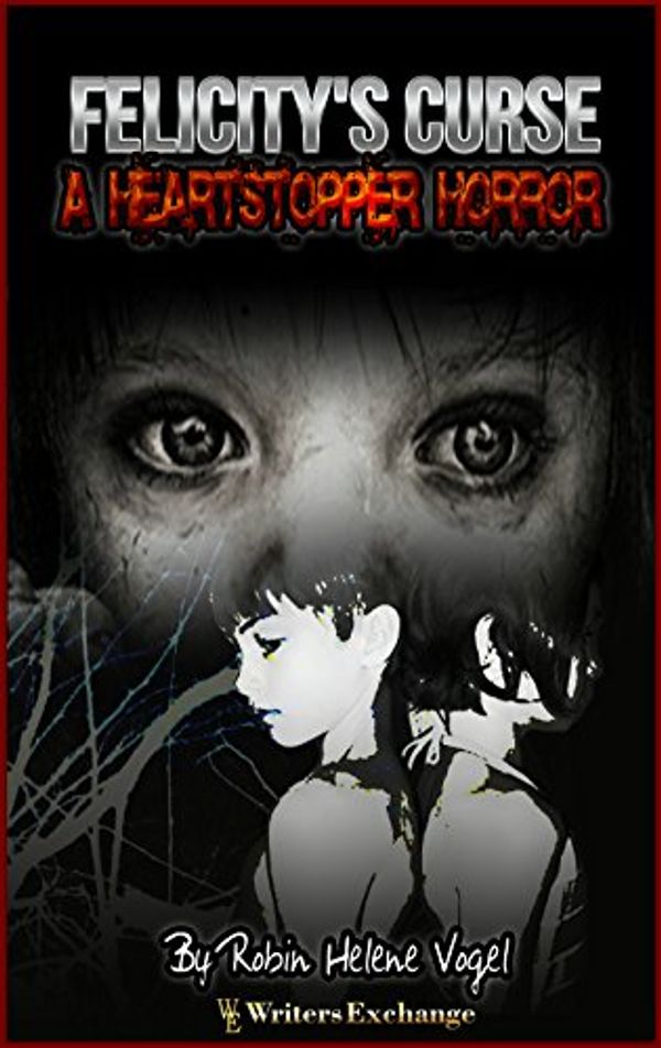 Cover Art for B004I8WS2I, A Heartstopper Horror: Felicity's Curse (A Heartstopper Horror Juvenile Horror Novels Book 2) by Robin Helene Vogel