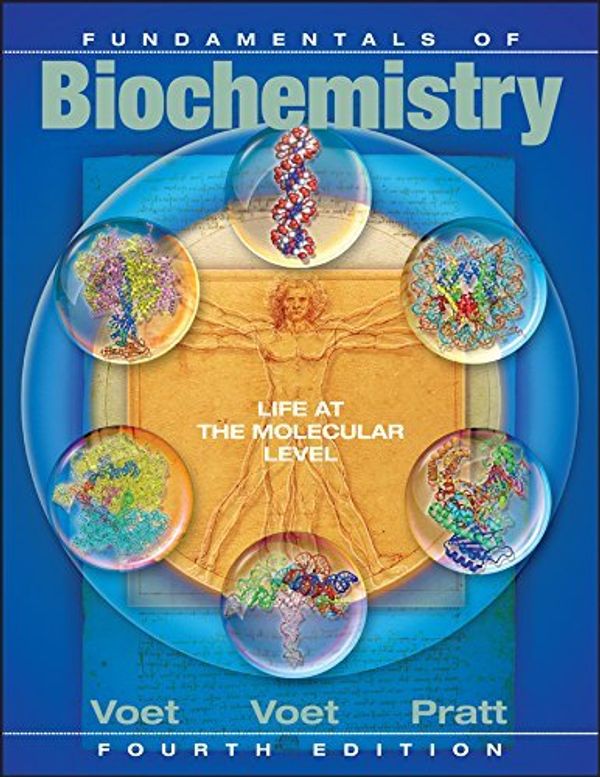 Cover Art for B00E28L2TO, Fundamentals of Biochemistry: Life at the Molecular Level 4th (fourth) Edition by Voet, Donald, Voet, Judith G., Pratt, Charlotte W. published by Wiley (2012) by Voet