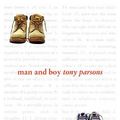 Cover Art for 9780007108084, Man and Boy by Tony Parsons