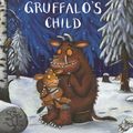 Cover Art for 9781405020459, The Gruffalo's Child by Axel Scheffler