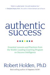 Cover Art for 9781401928247, Authentic Success: Essential Lessons and Practices for Living a Life YouLove by Robert Holden