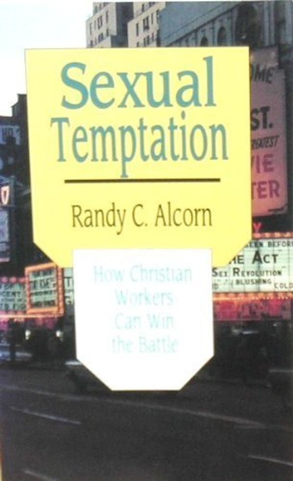 Cover Art for 9780877842231, Sexual Temptation: How Christian Workers Can Win the Battle (Pathfinder Pamphlets) by Randy Alcorn