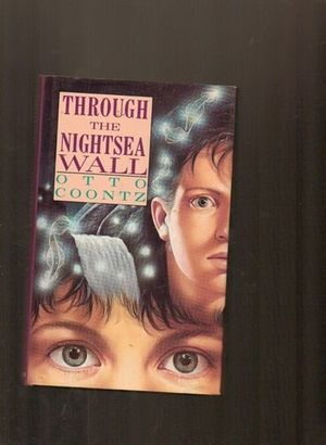 Cover Art for 9780416135428, Through the Nightsea Wall by Otto Coontz