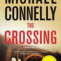 Cover Art for B01K3IFEA4, The Crossing (Signed Edition) by Michael Connelly (2015-11-03) by Michael Connelly