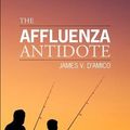 Cover Art for 9781451599145, The Affluenza Antidote by James V. D'Amico