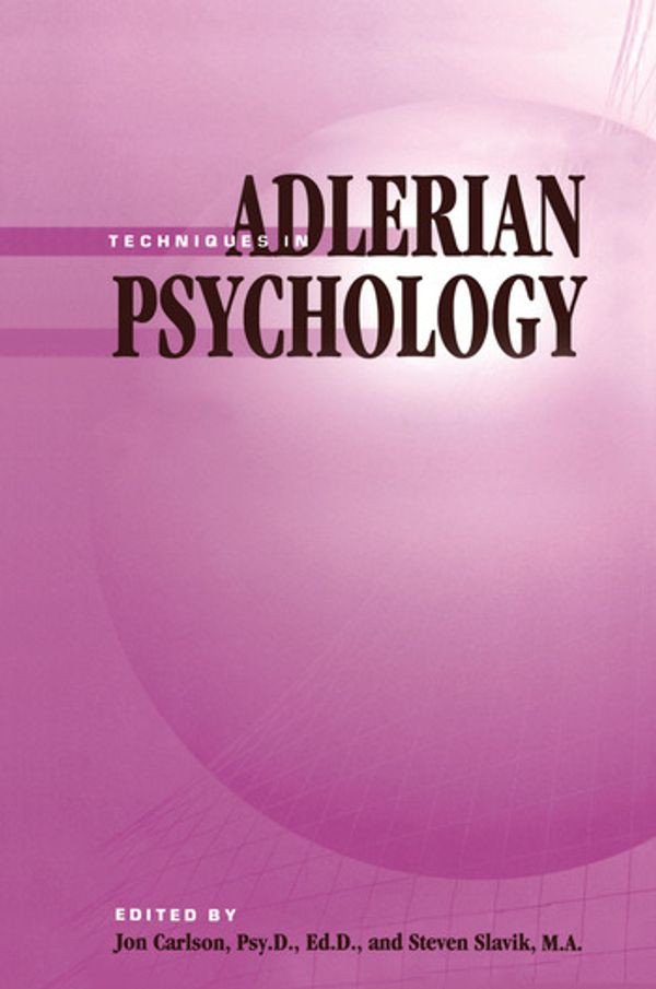 Cover Art for 9781138143265, Techniques In Adlerian Psychology by Jon Carlson, Steven Slavik