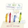 Cover Art for 9780008167929, The Day the Crayons Quit by Drew Daywalt