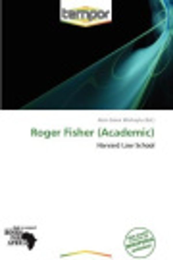 Cover Art for 9786137831014, Roger Fisher (Academic) by Alain S Mikhayhu