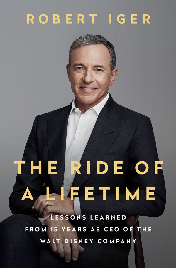 Cover Art for 9780399592096, The Ride of a Lifetime by Robert Iger