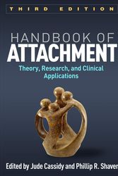 Cover Art for 9781462536641, Handbook of Attachment, Third Edition: Theory, Research, and Clinical Applications by Jude Cassidy, Phillip R. Shaver, Jude and Shaver Cassidy