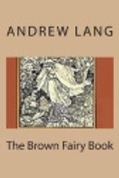 Cover Art for 9781722884963, The Brown Fairy Book by Andrew Lang