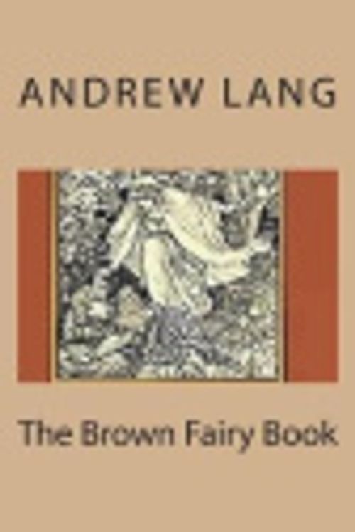 Cover Art for 9781722884963, The Brown Fairy Book by Andrew Lang