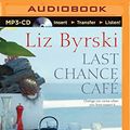 Cover Art for 9781489085467, Last Chance Cafe by Liz Byrski