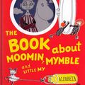 Cover Art for 9789150106268, The Book about Moomin, Mymble and Little My (A tale of Moomin Valley) by Tove Jansson