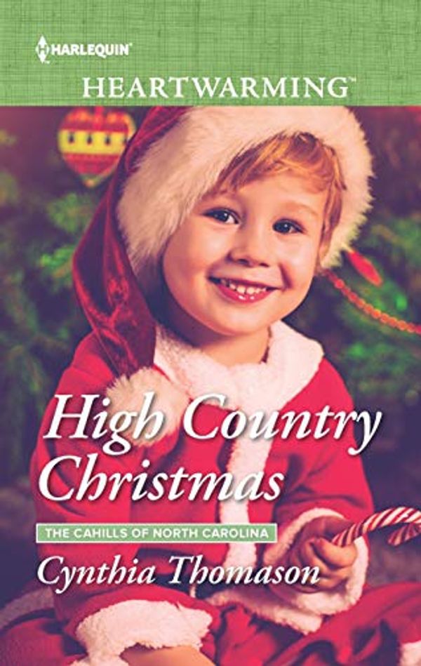Cover Art for 9781335510495, High Country Christmas (Cahills of North Carolina) by Cynthia Thomason