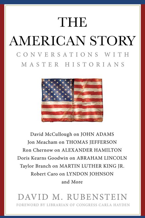 Cover Art for 9781982120252, The American Story: Conversations with Master Historians by David M. Rubenstein