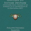 Cover Art for 9781168265739, Anatomie Du Systeme Dentaire: Consideree Dans L'Homme Et Les Animaux, Et El Conservador de La Dentadura (1837) by Philippe Frederic Blandin