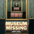 Cover Art for 9781405037693, Museum of the Missing by Simon Houpt