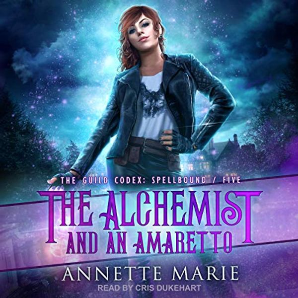 Cover Art for B07ZJKSF7G, The Alchemist and an Amaretto: The Guild Codex: Spellbound Series, Book 5 by Annette Marie