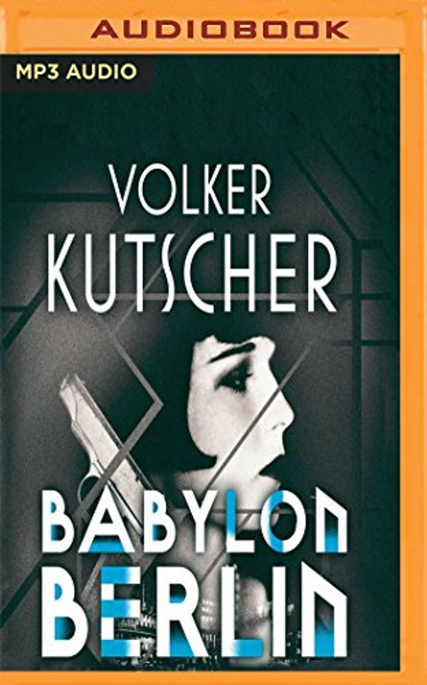 Cover Art for 9781543625448, Babylon Berlin by Volker Kutscher