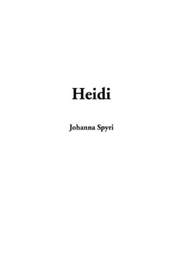 Cover Art for 9781404364745, Heidi by Johanna Spyri