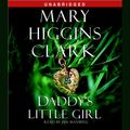 Cover Art for 9780743582742, Daddy's Little Girl by Mary Higgins Clark