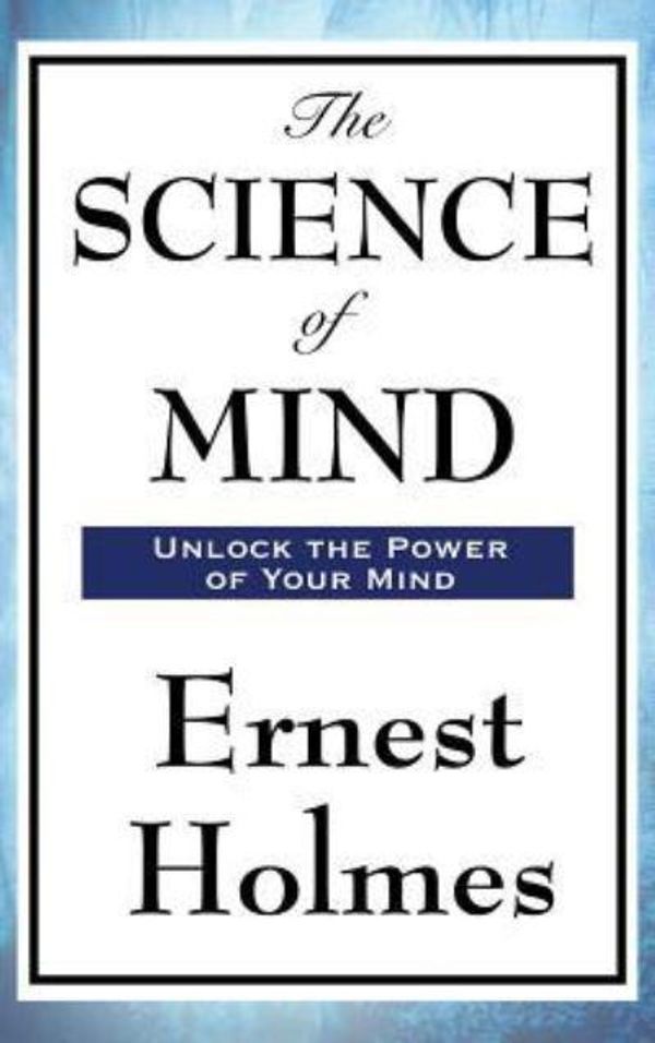 Cover Art for 9781515436010, The Science of Mind by Ernest Holmes