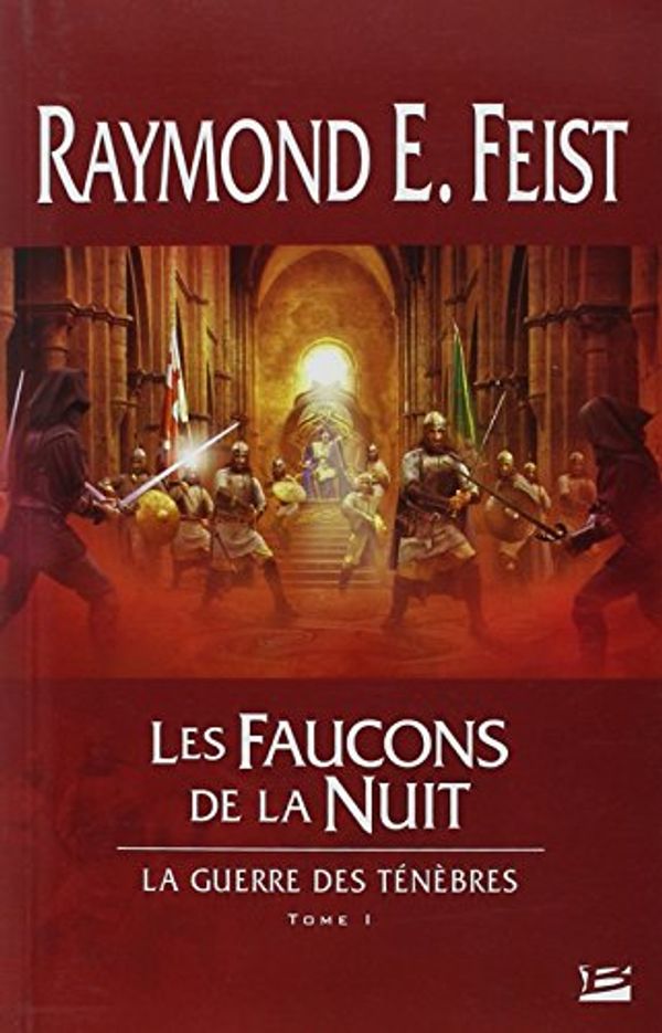 Cover Art for 9782352943419, La guerre des ténèbres, Tome 1 : Les faucons de la nuit by Raymond E. Feist