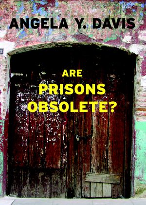 Cover Art for 9781583225813, Are Prisons Obsolete? by Angela Y. Davis