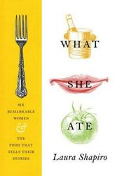 Cover Art for 9780525427643, What She Ate by Laura Shapiro