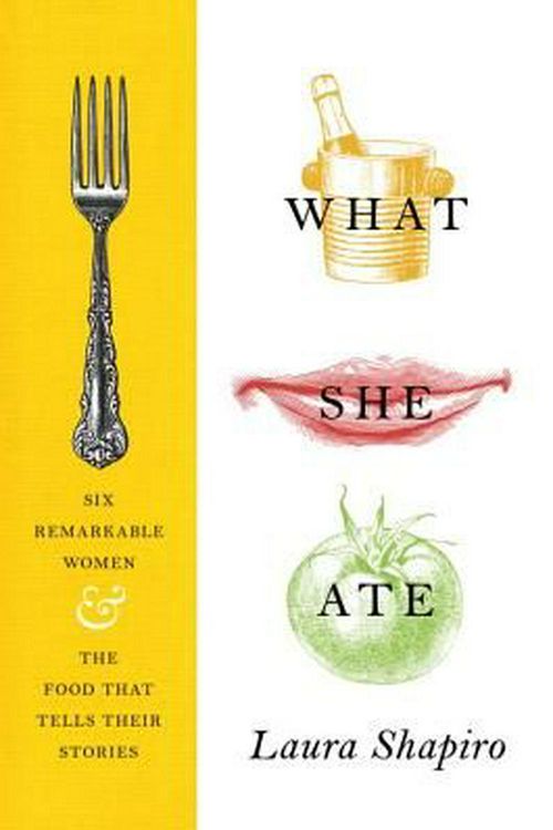 Cover Art for 9780525427643, What She Ate by Laura Shapiro