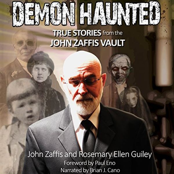 Cover Art for B076TQBJ5B, Demon Haunted: True Stories from the John Zaffis Vault by John Zaffis, Rosemary Ellen Guiley