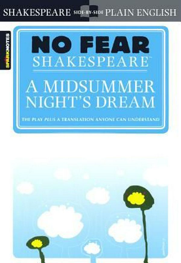 Cover Art for 9780606386067, A Midsummer Night's Dream (No Fear Shakespeare)Sparknotes No Fear Shakespeare by William Shakespeare