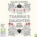 Cover Art for 9781867545446, The Tsarina's Daughter by Ellen Alpsten