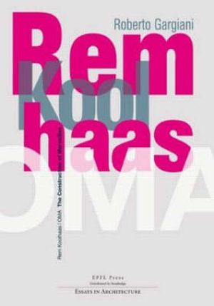 Cover Art for 9780415461450, Rem Koolhaas / Oma by Gargiani, Roberto
