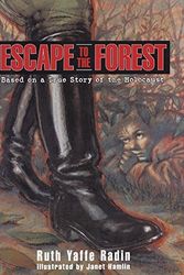 Cover Art for 9780060285203, Escape to the Forest: Based on a True Story of the Holocaust by Ruth Yaffe Radin