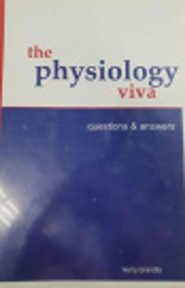 Cover Art for 9780646315065, The Physiology Viva - Questions and Answers by Kerry Brandts