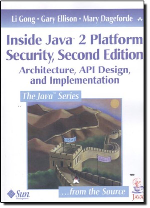 Cover Art for 0785342787917, Inside Java� 2 Platform Security: Architecture, API Design, and Implementation (2nd Edition) by Li Gong; Gary Ellison; Mary Dageforde