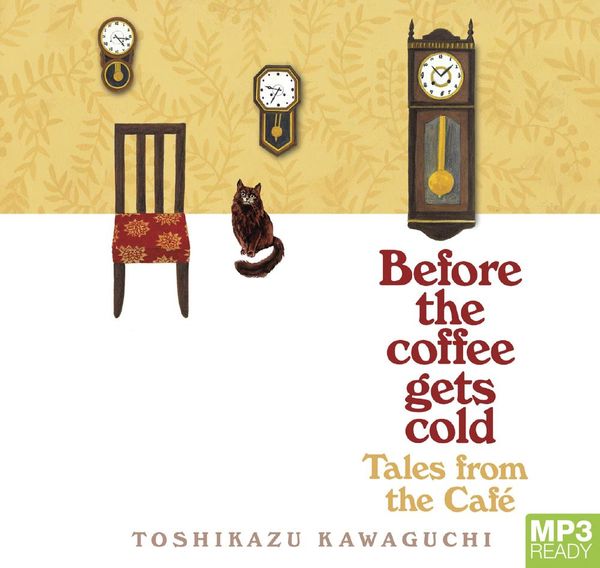 Cover Art for 9781529056198, Before the Coffee Gets Cold: Tales from the Café by Toshikazu Kawaguchi